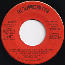 Load image into Gallery viewer, Ecstasy, Passion &amp; Pain - Good Things Don't Last Forever (Stereo) / (Mono)  (7 inch Record / Used)
