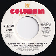 Load image into Gallery viewer, Johnny Mathis, Deniece Williams - Too Much, Too Little, Too Late (Stereo) / (Mono) (7 inch Record / Used)
