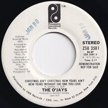 Load image into Gallery viewer, O'Jays - Christmas Ain't Christmas New Years Ain't New Years Without The One You Love / Christmas Ain't Christmas New Years Ain't New Years Without The One You Love (7 inch Record / Used)

