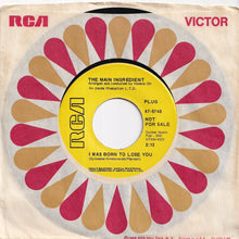画像をギャラリービューアに読み込む, Main Ingredient - I Was Born To Lose You / Psychedelic Ride (7 inch Record / Used)
