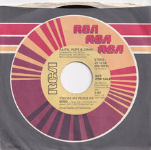 Load image into Gallery viewer, Faith, Hope &amp; Charity - You're My Peace Of Mind (Stereo) / (Mono) (7 inch Record / Used)
