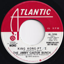 Load image into Gallery viewer, Jimmy Castor Bunch - King Kong - Pt. 1 (Stereo) / (Mono) (7 inch Record / Used)
