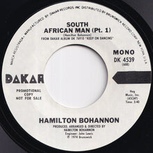 Load image into Gallery viewer, Hamilton Bohannon - South African Man (Stereo) / (Mono) (7 inch Record / Used)
