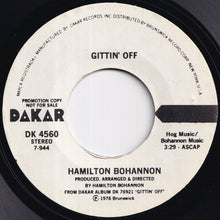 Load image into Gallery viewer, Hamilton Bohannon - Gittin' Off (Stereo) / (Mono) (7 inch Record / Used)
