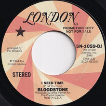 画像をギャラリービューアに読み込む, Bloodstone - I Need Time (Stereo) / (Mono) (7 inch Record / Used)
