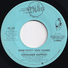 Load image into Gallery viewer, Consumer Rapport - Everybody Join Hands / (Edited Version) (7 inch Record / Used)
