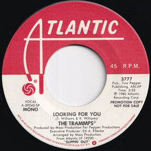 Load image into Gallery viewer, Trammps - Looking For You (Stereo) / (Mono) (7 inch Record / Used)
