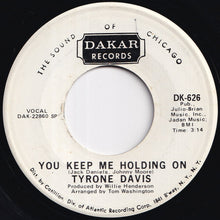 Load image into Gallery viewer, Tyrone Davis - You Keep Me Holding On / You Keep Me Holding On (7 inch Record / Used)
