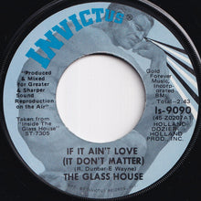 Load image into Gallery viewer, Glass House - Touch Me Jesus / If It Ain't Love, It Don't Matter (7 inch Record / Used)
