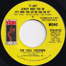 Load image into Gallery viewer, Soul Children - It Ain't Always What You Do (It's Who You Let See You Do It) (Stereo) / (Mono) (7 inch Record / Used)
