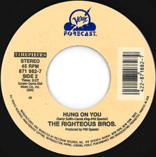 Load image into Gallery viewer, Righteous Bros. - Unchained Melody / Hung On You (7 inch Record / Used)
