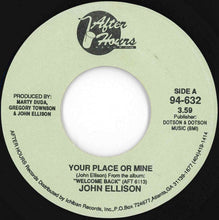 Load image into Gallery viewer, John Ellison - Your Place Or Mine / Some Kind Of Wonderful (7 inch Record / Used)
