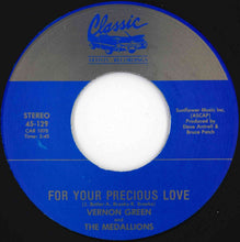 Load image into Gallery viewer, Vernon Green, Medallions - For Your Precious Love / Drinkin' Wine (7 inch Record / Used)

