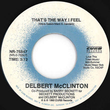 Load image into Gallery viewer, Delbert McClinton - I Want To Love You / That's The Way I Feel (7 inch Record / Used)
