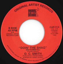 Load image into Gallery viewer, O. C. Smith - Doin' The Shag / (Instrumental) (7 inch Record / Used)
