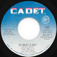 Load image into Gallery viewer, Dells - Oh What A Day / The Change We Go Thru (For Love) (7 inch Record / Used)
