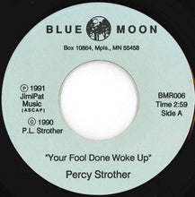 画像をギャラリービューアに読み込む, Percy Strother - Your Fool Done Woke Up / She Keeps Me Satisfied (7 inch Record / Used)
