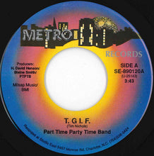 Load image into Gallery viewer, Part Time Party Time Band - T. G I. F. / Cold Women (7 inch Record / Used)
