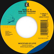 Load image into Gallery viewer, Molly &amp; The Heymakers - Mountain Of Love / If Love (7 inch Record / Used)
