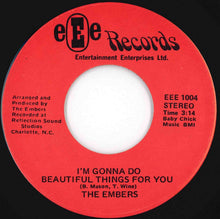 Load image into Gallery viewer, Embers - I'm Gonna Do Beautiful Things For You / You Are So Beautiful (7 inch Record / Used)

