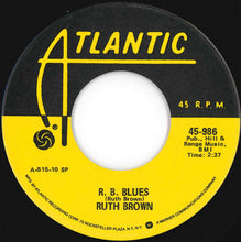 Load image into Gallery viewer, Ruth Brown With Orchestra - (Mama) He Treats Your Daughter Mean / R. B. Blues (7 inch Record / Used)
