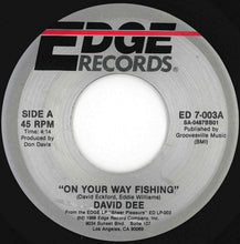 画像をギャラリービューアに読み込む, David Dee - On Your Way Fishing / I Wanna Get Into You (7 inch Record / Used)

