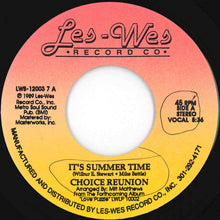 Load image into Gallery viewer, Choice Reunion - It's Summer Time (Vocal Mix) / (Instrumental Mix) (7 inch Record / Used)
