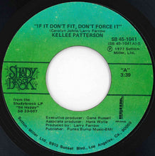 Load image into Gallery viewer, Kellee Patterson - If It Don't Fit, Don't Force It / Be Happy (7 inch Record / Used)
