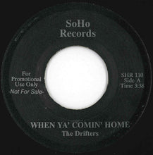 Load image into Gallery viewer, Drifters - When Ya Comin Home / Sweet Caroline (7 inch Record / Used)

