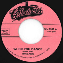Load image into Gallery viewer, Turbans - When You Dance / Let Me Show You (Around My Heart) (7 inch Record / Used)
