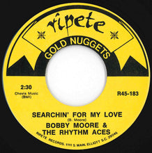 Load image into Gallery viewer, Bobby Moore &amp; The Rhythm Aces - Searchin' For My Love / Reaching Out (7 inch Record / Used)
