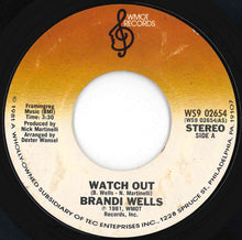 Load image into Gallery viewer, Brandi Wells - Watch Out / You Are My Life (7 inch Record / Used)
