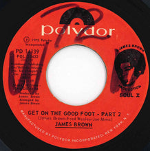Load image into Gallery viewer, James Brown - Get On The Good Foot (Part 1) / (Part 2) (7 inch Record / Used)
