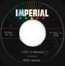 Load image into Gallery viewer, Ricky Nelson - Lonesome Town / I Got A Feeling (7 inch Record / Used)
