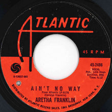 画像をギャラリービューアに読み込む, Aretha Franklin - (Sweet Sweet Baby) Since You've Been Gone / Ain't No Way (7 inch Record / Used)
