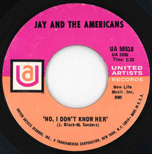 Load image into Gallery viewer, Jay And The Americans - When You Dance / No, I Don't Know Her (7 inch Record / Used)
