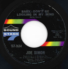 Load image into Gallery viewer, Joe Simon - Baby, Don't Be Looking In My Mind / Don't Let Me Lose The Feeling (7 inch Record / Used)
