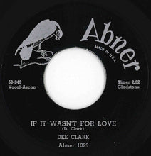 Load image into Gallery viewer, Dee Clark - Hey Little Girl / If It Wasn't For Love (7 inch Record / Used)
