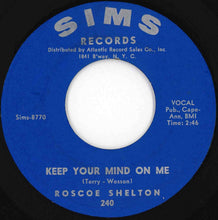 Load image into Gallery viewer, Roscoe Shelton - Keep Your Mind On Me / Wedding Cake (7 inch Record / Used)
