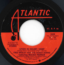 画像をギャラリービューアに読み込む, Fred Wesley, Maceo Parker - Up For The Down Stroke / When In Doubt: Vamp (7 inch Record / Used)
