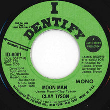 画像をギャラリービューアに読み込む, Clay Tyson - Moon Man (Stereo) / (Mono) (7 inch Record / Used)
