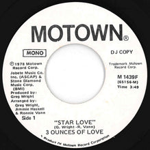 Load image into Gallery viewer, 3 Ounces Of Love - Star Love (Stereo) / (Mono) (7 inch Record / Used)
