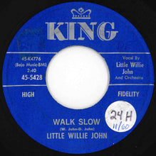 画像をギャラリービューアに読み込む, Little Willie John - Walk Slow / You Hurt Me (7 inch Record / Used)
