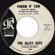 画像をギャラリービューアに読み込む, Alley Cats - Puddin' N' Tain (Ask Me Again I'll Tell You The Same) / Feel So Good (7 inch Record / Used)
