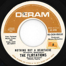 画像をギャラリービューアに読み込む, Flirtations - Nothing But A Heartache / How Can You Tell Me? (7 inch Record / Used)
