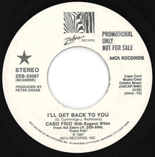 Load image into Gallery viewer, Cabo Frio - I'll Get Back To You / I'll Get Back To You (7 inch Record / Used)
