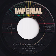 画像をギャラリービューアに読み込む, Ricky Nelson - My Bucket's Got A Hole In It / Believe What You Say (7 inch Record / Used)
