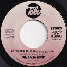 画像をギャラリービューアに読み込む, S.O.S. Band - Just Be Good To Me / (Instrumental Version) (7 inch Record / Used)
