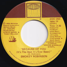 Load image into Gallery viewer, Smokey Robinson - Because Of You (It's The Best It's Ever Been) / Because Of You (It's The Best It's Ever Been) (7 inch Record / Used)
