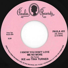 画像をギャラリービューアに読み込む, Ike And Tina Turner - I Know You Don't Love Me No More / (I Know) You Will Always Be My Baby (7 inch Record / Used)
